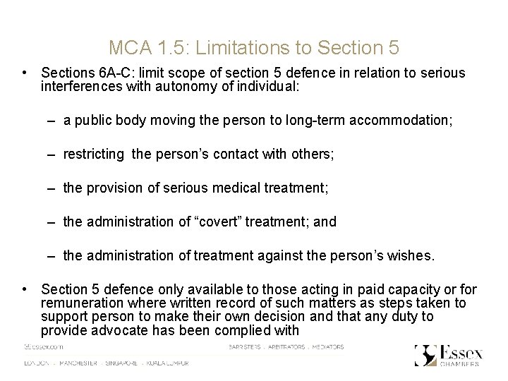 MCA 1. 5: Limitations to Section 5 • Sections 6 A-C: limit scope of