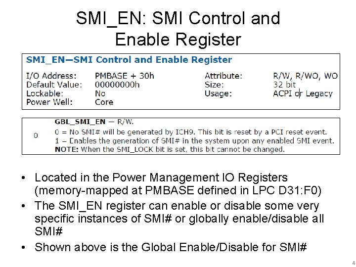 SMI_EN: SMI Control and Enable Register • Located in the Power Management IO Registers