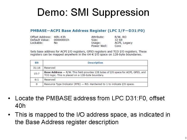 Demo: SMI Suppression • Locate the PMBASE address from LPC D 31: F 0,