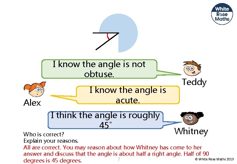 I know the angle is not obtuse. Alex I know the angle is acute.