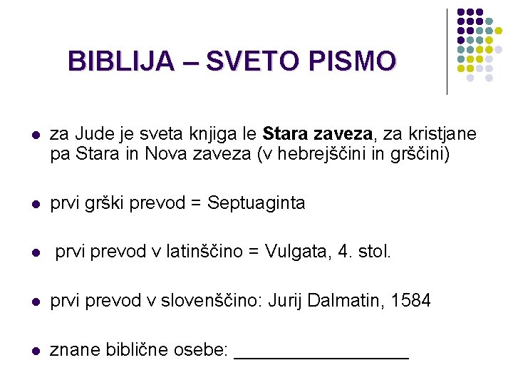 BIBLIJA – SVETO PISMO l za Jude je sveta knjiga le Stara zaveza, za