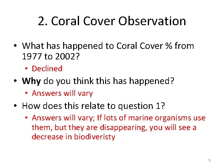 2. Coral Cover Observation • What has happened to Coral Cover % from 1977 2. Coral Cover Observation • What has happened to Coral Cover % from 1977