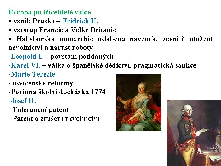 Evropa po třicetileté válce § vznik Pruska – Fridrich II. § vzestup Francie a Evropa po třicetileté válce § vznik Pruska – Fridrich II. § vzestup Francie a