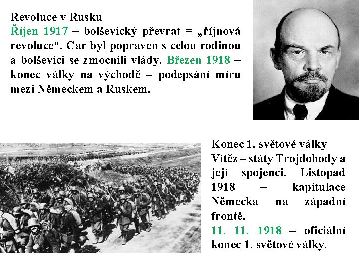 Revoluce v Rusku Říjen 1917 – bolševický převrat = „říjnová revoluce“. Car byl popraven Revoluce v Rusku Říjen 1917 – bolševický převrat = „říjnová revoluce“. Car byl popraven