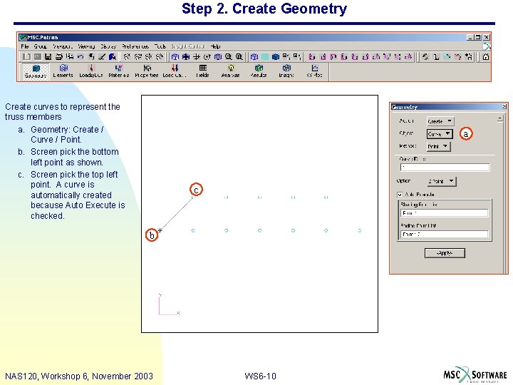 Step 2. Create Geometry Create curves to represent the truss members a. Geometry: Create