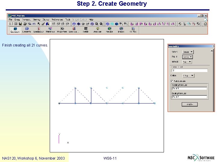Step 2. Create Geometry Finish creating all 21 curves. NAS 120, Workshop 6, November
