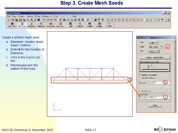 Step 3. Create Mesh Seeds Create a uniform mesh seed a. Elements: Create /