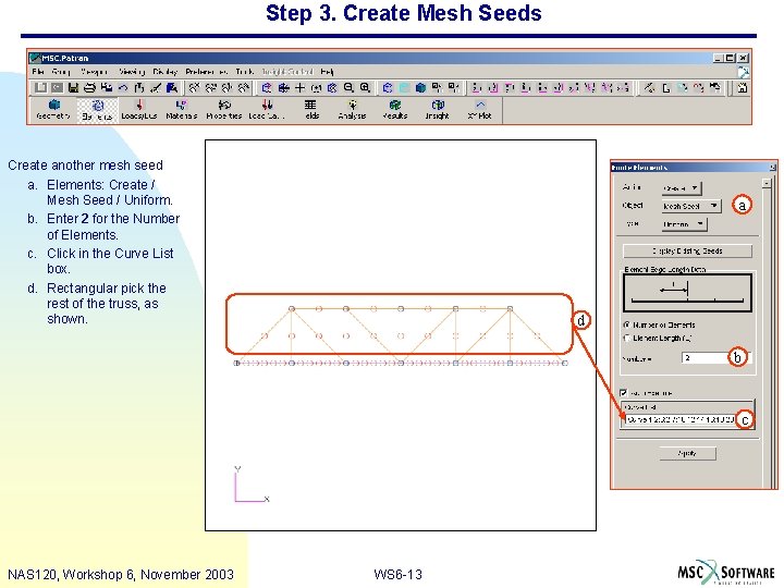 Step 3. Create Mesh Seeds Create another mesh seed a. Elements: Create / Mesh