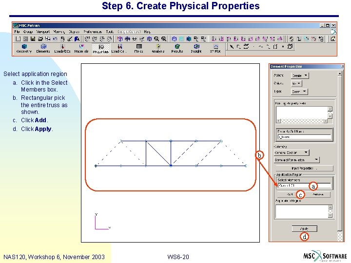 Step 6. Create Physical Properties Select application region a. Click in the Select Members