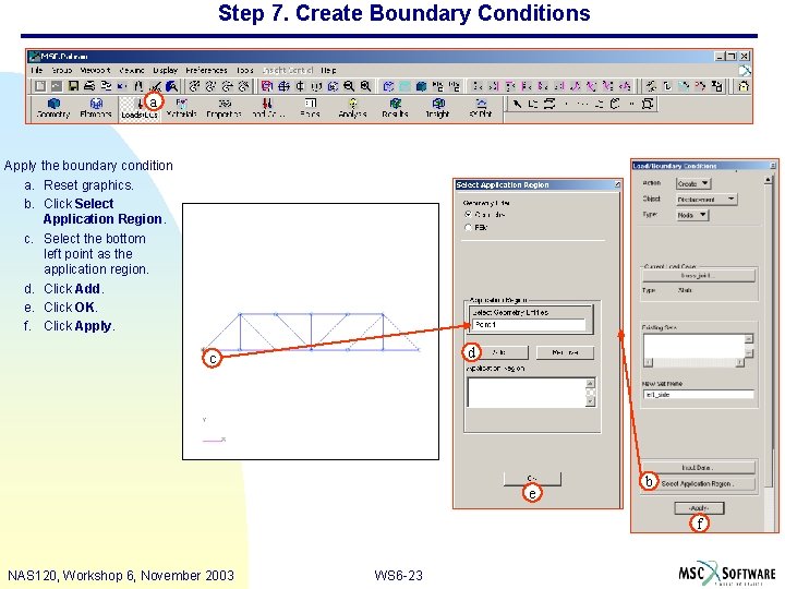 Step 7. Create Boundary Conditions a Apply the boundary condition a. Reset graphics. b.