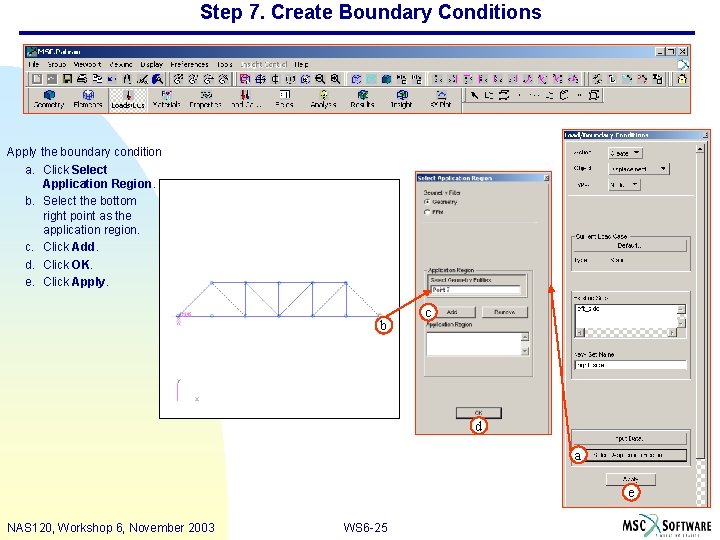 Step 7. Create Boundary Conditions Apply the boundary condition a. Click Select Application Region.