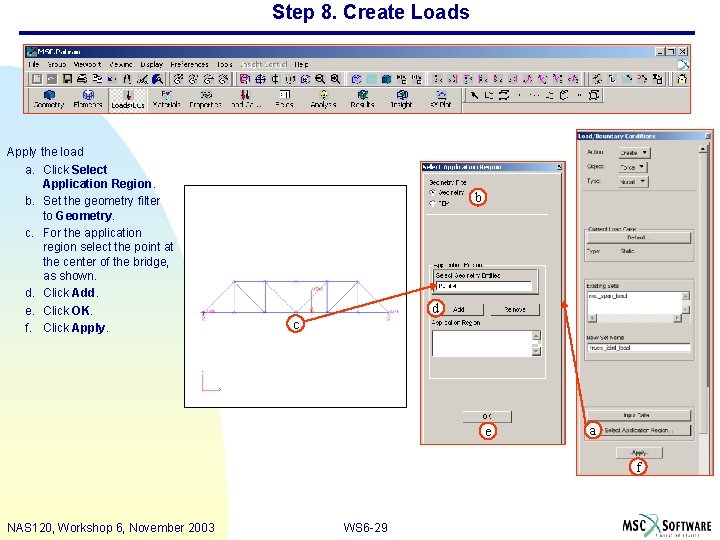 Step 8. Create Loads Apply the load a. Click Select Application Region. b. Set