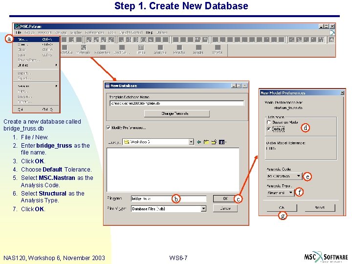 Step 1. Create New Database a a Create a new database called bridge_truss. db