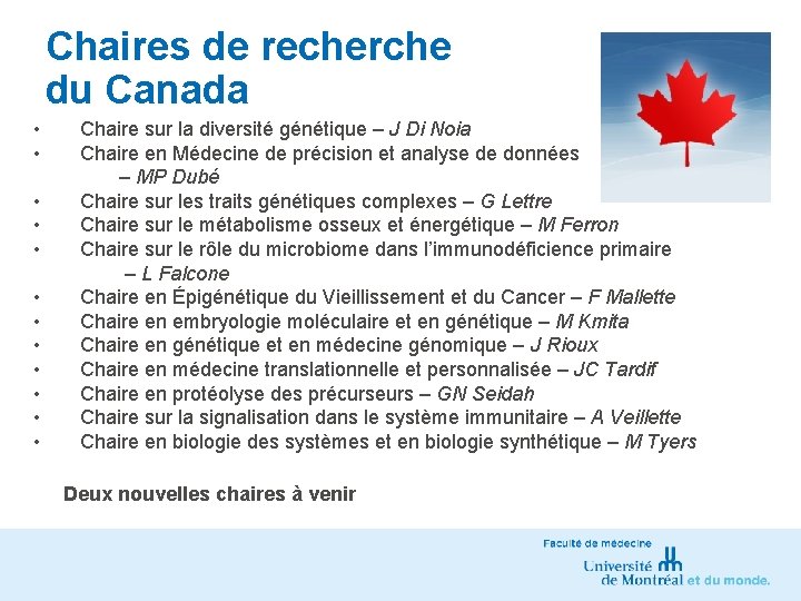 Chaires de recherche du Canada • • • Chaire sur la diversité génétique –