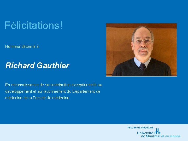 Félicitations! Honneur décerné à Richard Gauthier En reconnaissance de sa contribution exceptionnelle au développement