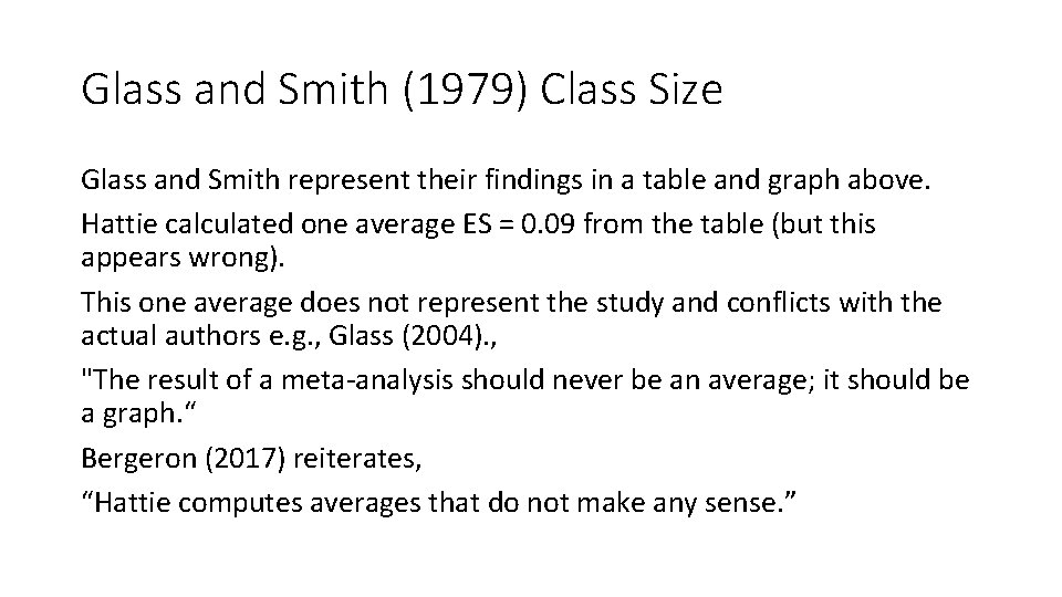 Glass and Smith (1979) Class Size Glass and Smith represent their findings in a