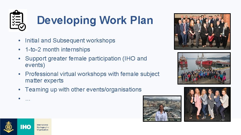 Developing Work Plan • Initial and Subsequent workshops • 1 -to-2 month internships •