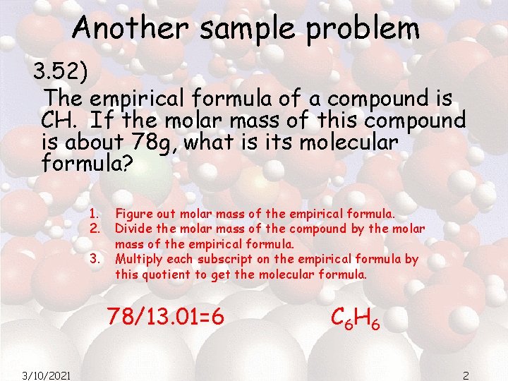 Another sample problem 3. 52) The empirical formula of a compound is CH. If Another sample problem 3. 52) The empirical formula of a compound is CH. If