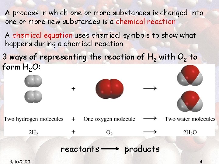 A process in which one or more substances is changed into one or more A process in which one or more substances is changed into one or more