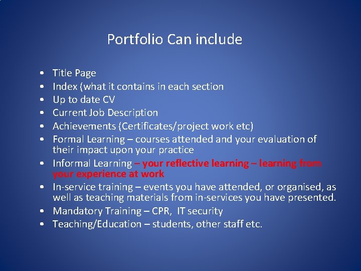 Portfolio Can include • • • Title Page Index (what it contains in each