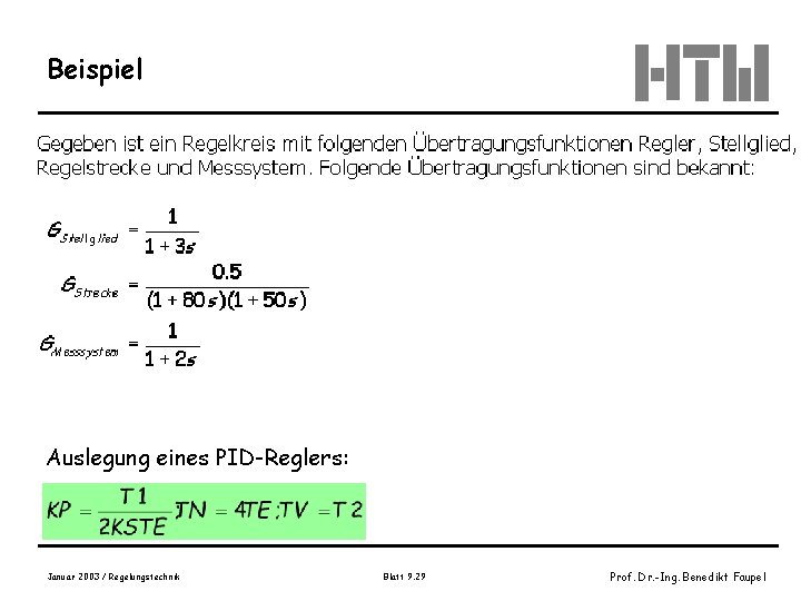 Beispiel Bild Jaschek, S. 150 Auslegung eines PID-Reglers: Januar 2003 / Regelungstechnik Blatt 9.