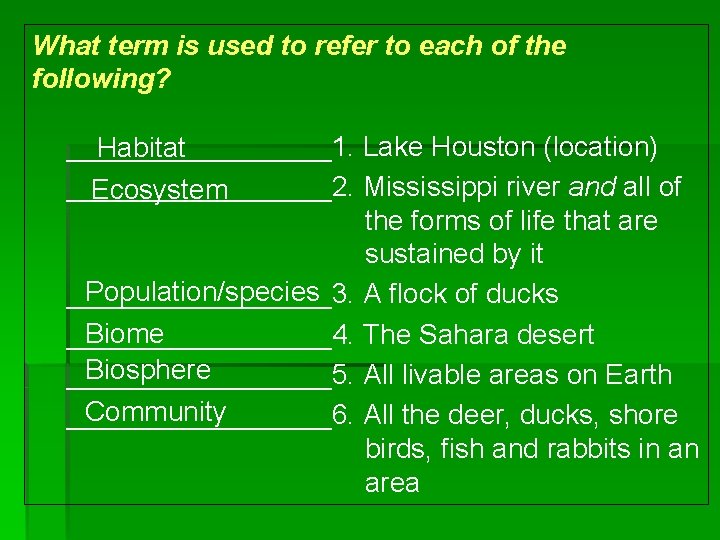 What term is used to refer to each of the following? _________1. Lake Houston