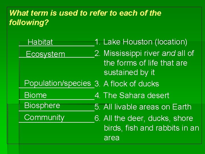 What term is used to refer to each of the following? _________1. Lake Houston What term is used to refer to each of the following? _________1. Lake Houston