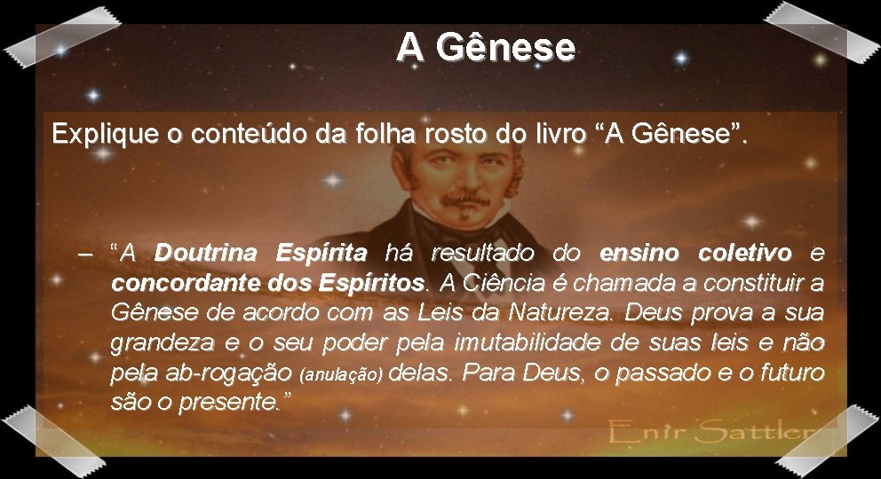 A Gênese Explique o conteúdo da folha rosto do livro “A Gênese”. – “A