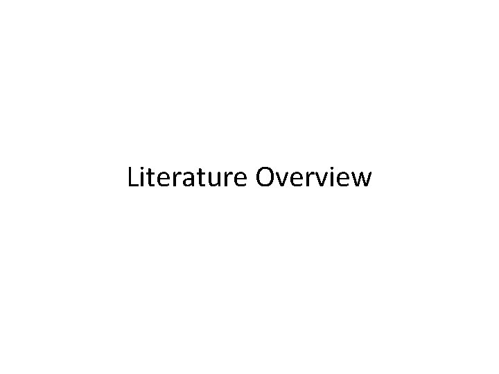 Literature Overview 