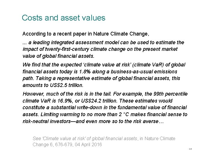 Costs and asset values According to a recent paper in Nature Climate Change, . Costs and asset values According to a recent paper in Nature Climate Change, .
