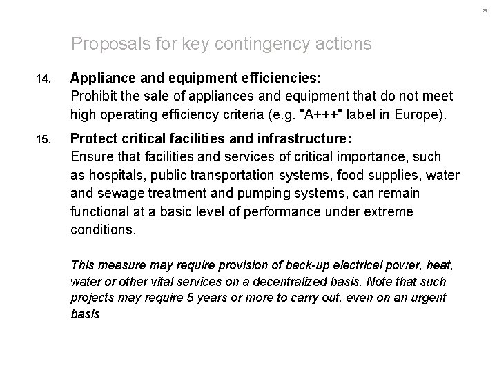 29 Proposals for key contingency actions 14. Appliance and equipment efficiencies: Prohibit the sale 29 Proposals for key contingency actions 14. Appliance and equipment efficiencies: Prohibit the sale