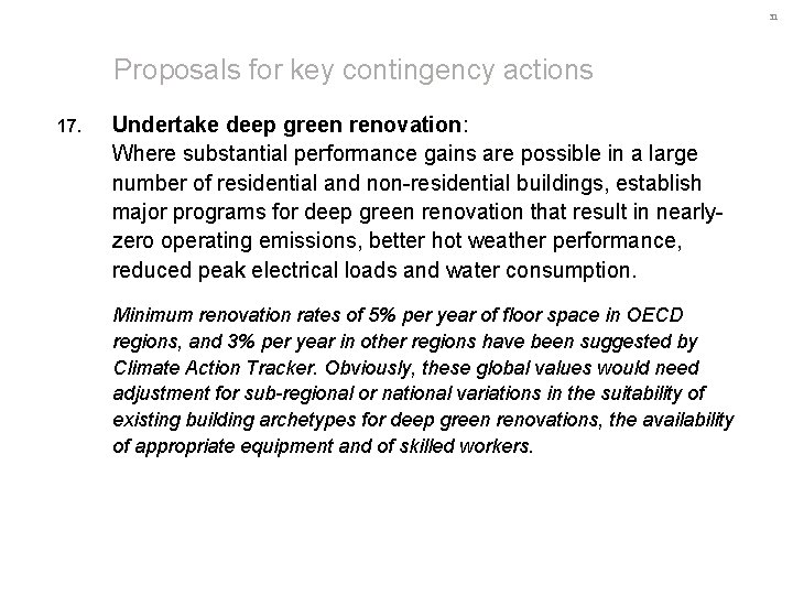 31 Proposals for key contingency actions 17. Undertake deep green renovation: Where substantial performance 31 Proposals for key contingency actions 17. Undertake deep green renovation: Where substantial performance