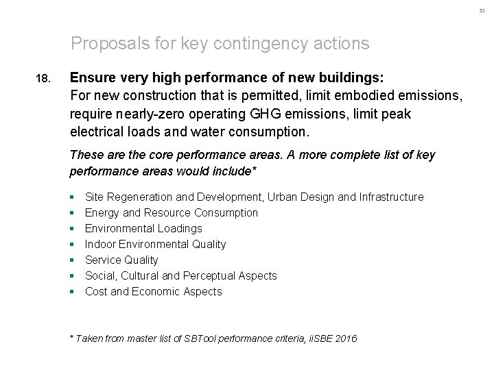 32 Proposals for key contingency actions 18. Ensure very high performance of new buildings: 32 Proposals for key contingency actions 18. Ensure very high performance of new buildings: