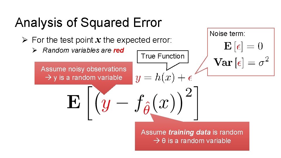 Analysis of Squared Error Ø For the test point x the expected error: Ø Analysis of Squared Error Ø For the test point x the expected error: Ø