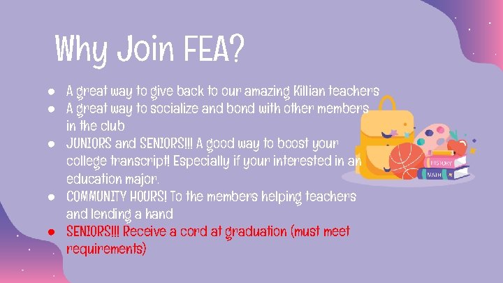 Why Join FEA? ● A great way to give back to our amazing Killian Why Join FEA? ● A great way to give back to our amazing Killian
