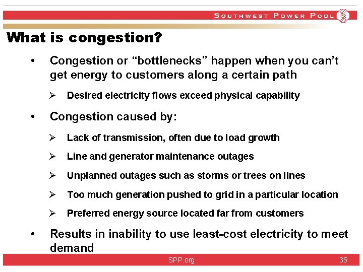 What is congestion? • Congestion or “bottlenecks” happen when you can’t get energy to What is congestion? • Congestion or “bottlenecks” happen when you can’t get energy to