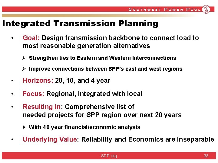 Integrated Transmission Planning • Goal: Design transmission backbone to connect load to most reasonable Integrated Transmission Planning • Goal: Design transmission backbone to connect load to most reasonable