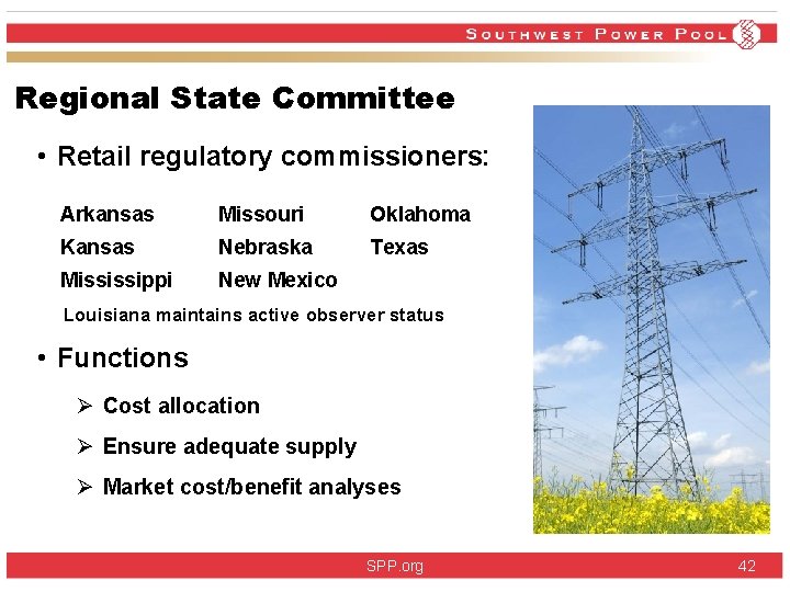 Regional State Committee • Retail regulatory commissioners: Arkansas Missouri Oklahoma Kansas Nebraska Texas Mississippi Regional State Committee • Retail regulatory commissioners: Arkansas Missouri Oklahoma Kansas Nebraska Texas Mississippi
