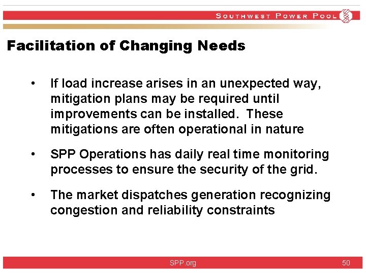 Facilitation of Changing Needs • If load increase arises in an unexpected way, mitigation Facilitation of Changing Needs • If load increase arises in an unexpected way, mitigation