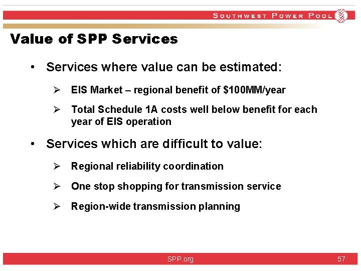 Value of SPP Services • Services where value can be estimated: Ø EIS Market Value of SPP Services • Services where value can be estimated: Ø EIS Market