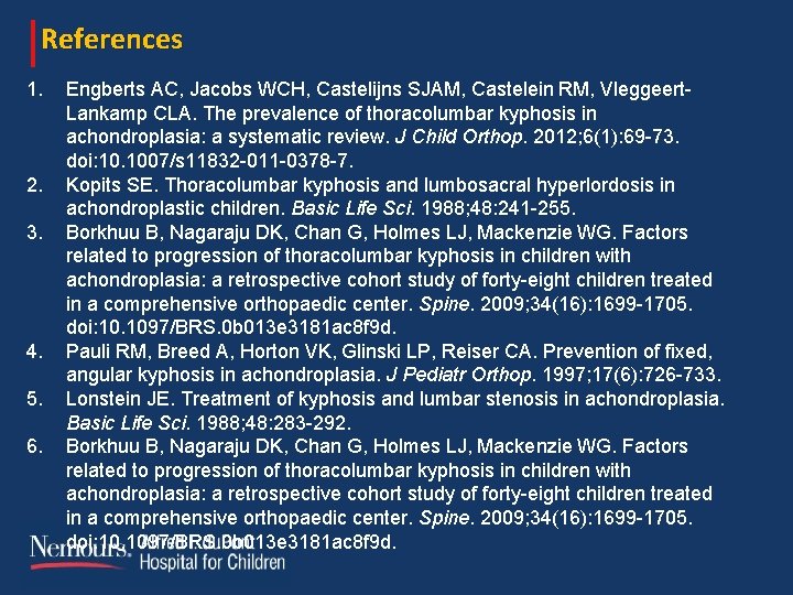 References 1. 2. 3. 4. 5. 6. Engberts AC, Jacobs WCH, Castelijns SJAM, Castelein