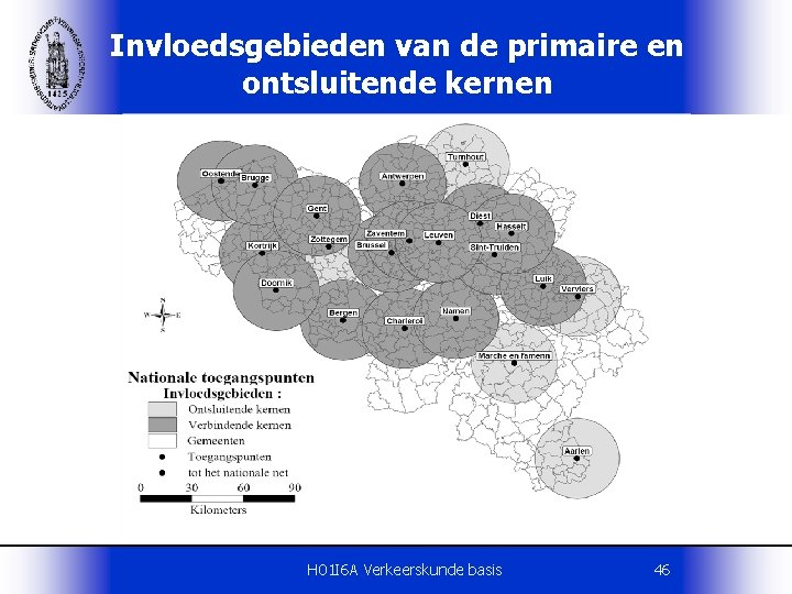 Invloedsgebieden van de primaire en ontsluitende kernen H 01 I 6 A Verkeerskunde basis