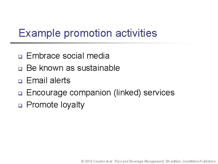 Example promotion activities q q q Embrace social media Be known as sustainable Email Example promotion activities q q q Embrace social media Be known as sustainable Email