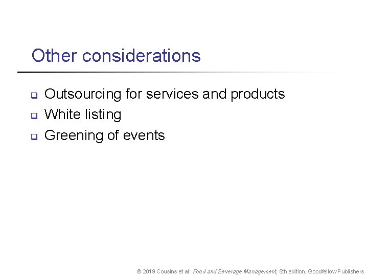 Other considerations q q q Outsourcing for services and products White listing Greening of Other considerations q q q Outsourcing for services and products White listing Greening of