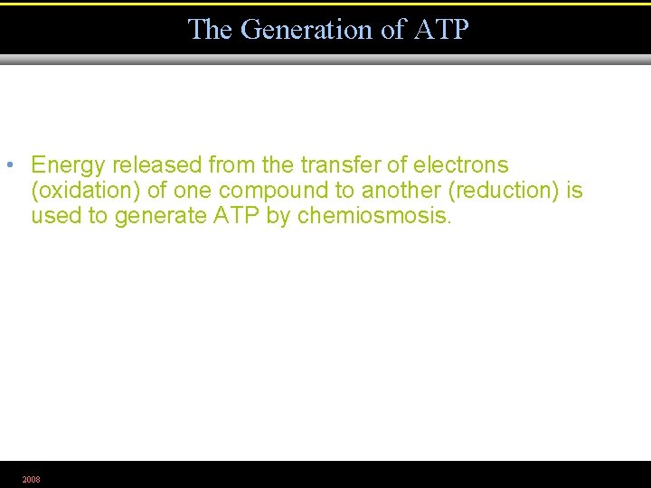 The Generation of ATP • Energy released from the transfer of electrons (oxidation) of