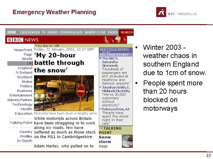 Emergency Weather Planning • Winter 2003 - weather chaos in southern England due to