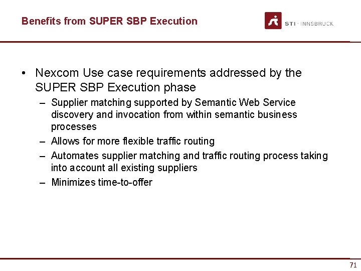 Benefits from SUPER SBP Execution • Nexcom Use case requirements addressed by the SUPER