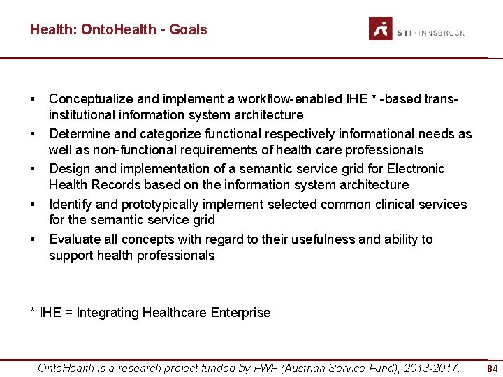 Health: Onto. Health - Goals • • • Conceptualize and implement a workflow-enabled IHE