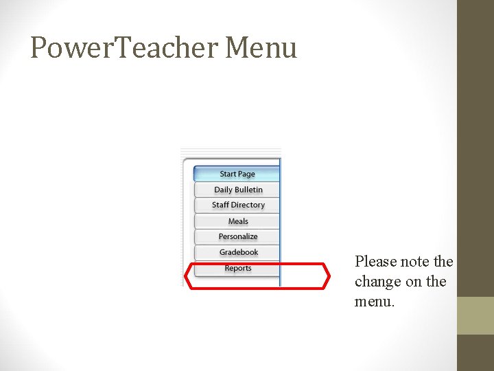 Power. Teacher Menu Please note the change on the menu. 