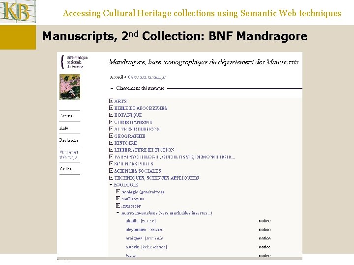 Accessing Cultural Heritage collections using Semantic Web techniques Manuscripts, 2 nd Collection: BNF Mandragore